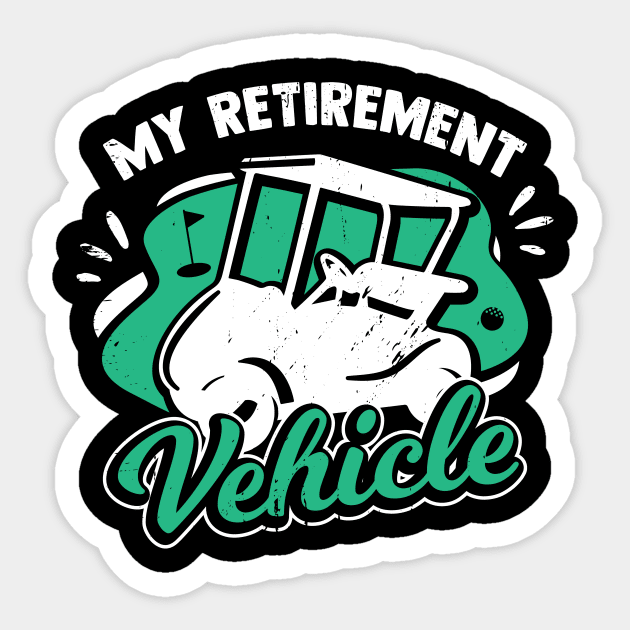 My Retirement Vehicle Golfing Golf Player Gift Sticker by Dolde08